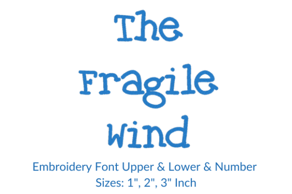 Review: The Fragile Wind Font Embroidery Design