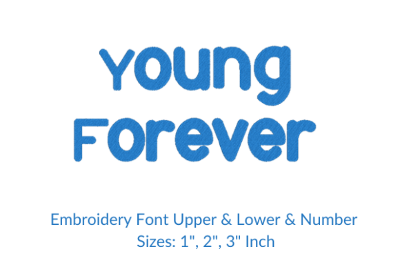 Young Forever Font Embroidery Design Review